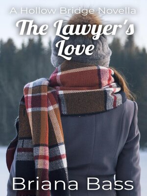 cover image of The Lawyer's Love (A Hollow Bridge Novella)